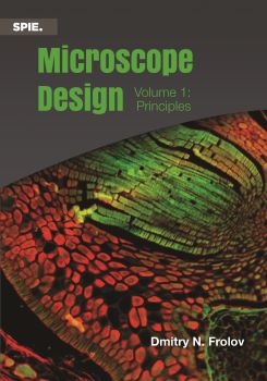 Microscope Design, Volume 1: Principles