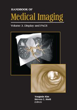 Handbook of Medical Imaging, Volume 3. Display and PACS